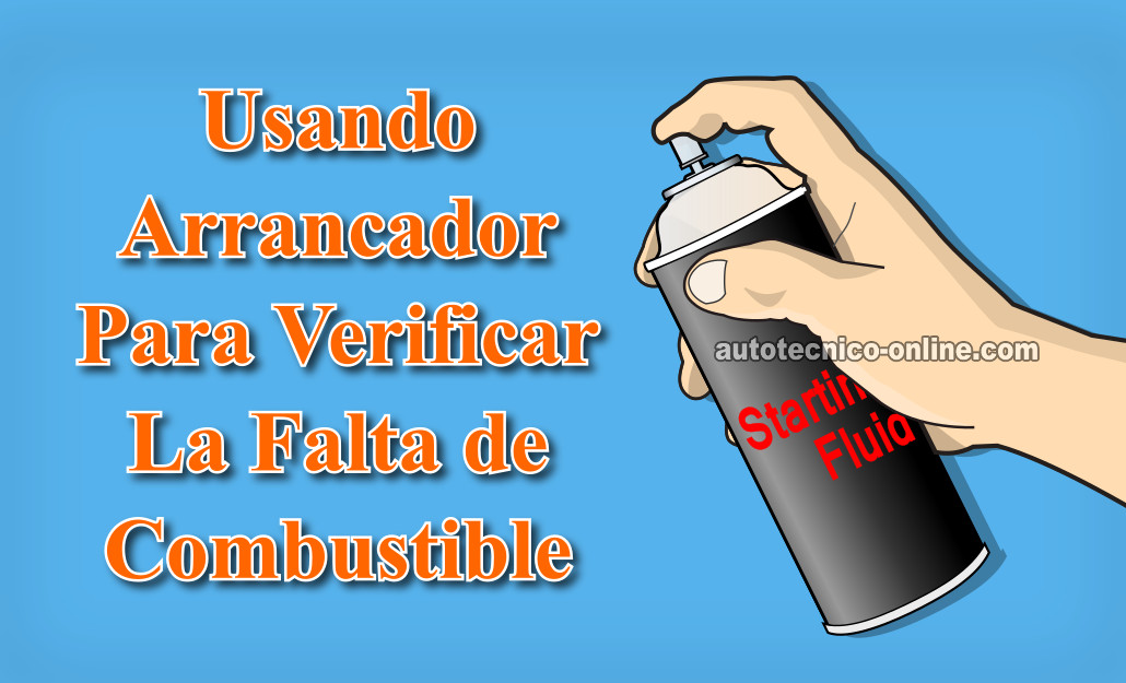 Usando Arrancador Para Confirmar La Falta De Combustible. Cómo Probar La Bomba De Gasolina (3.0L Ford Taurus)